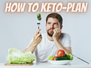 How to keto-plan