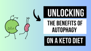 Autophagy on a Keto Diet